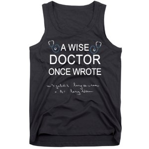 A Wise Doctor Once Wrote Medical Doctor Handwriting Funny Tank Top