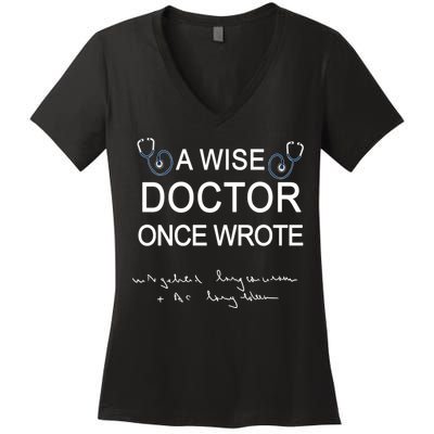A Wise Doctor Once Wrote Medical Doctor Handwriting Funny Women's V-Neck T-Shirt