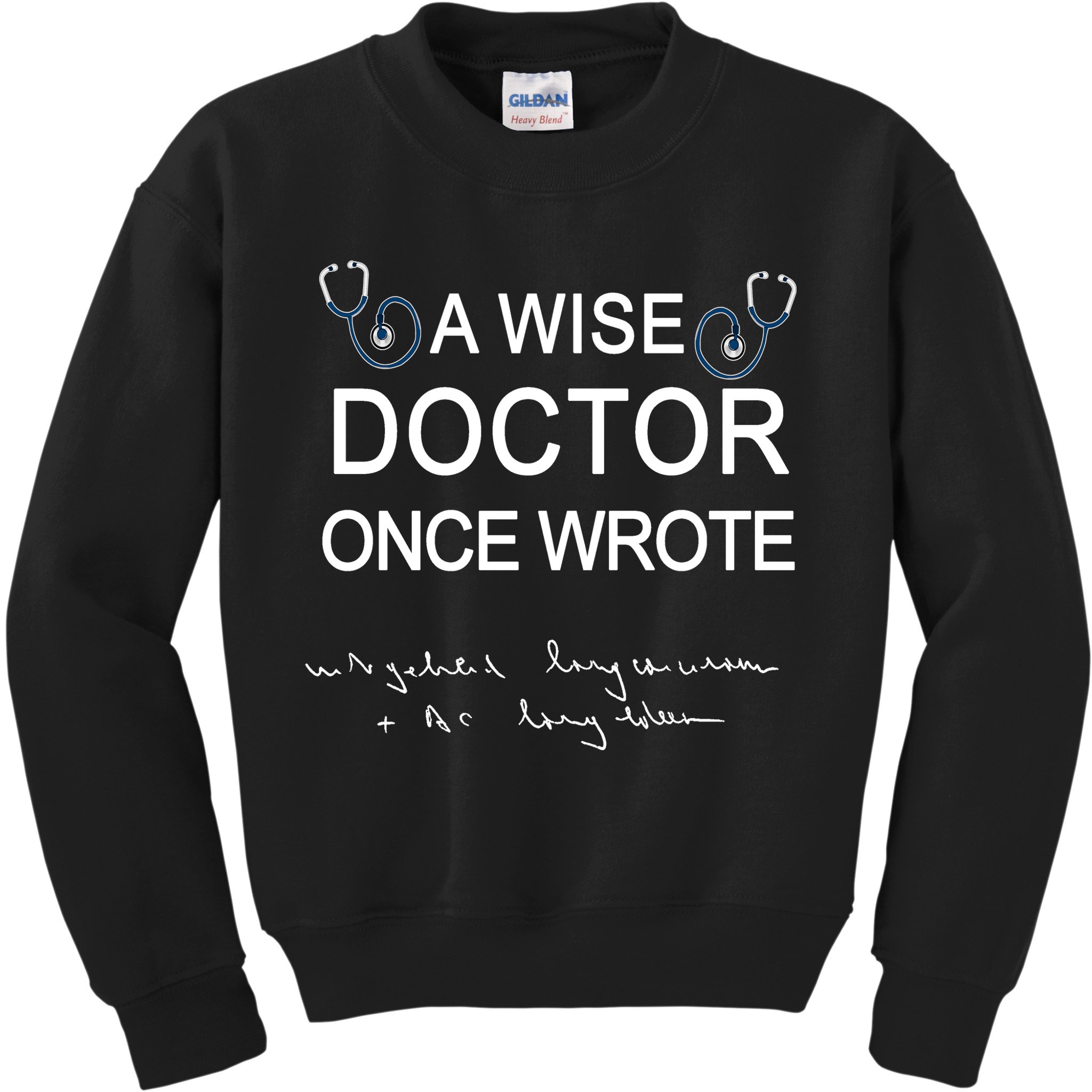 A Wise Doctor Once Wrote Medical Doctor Handwriting Funny Kids Sweatshirt