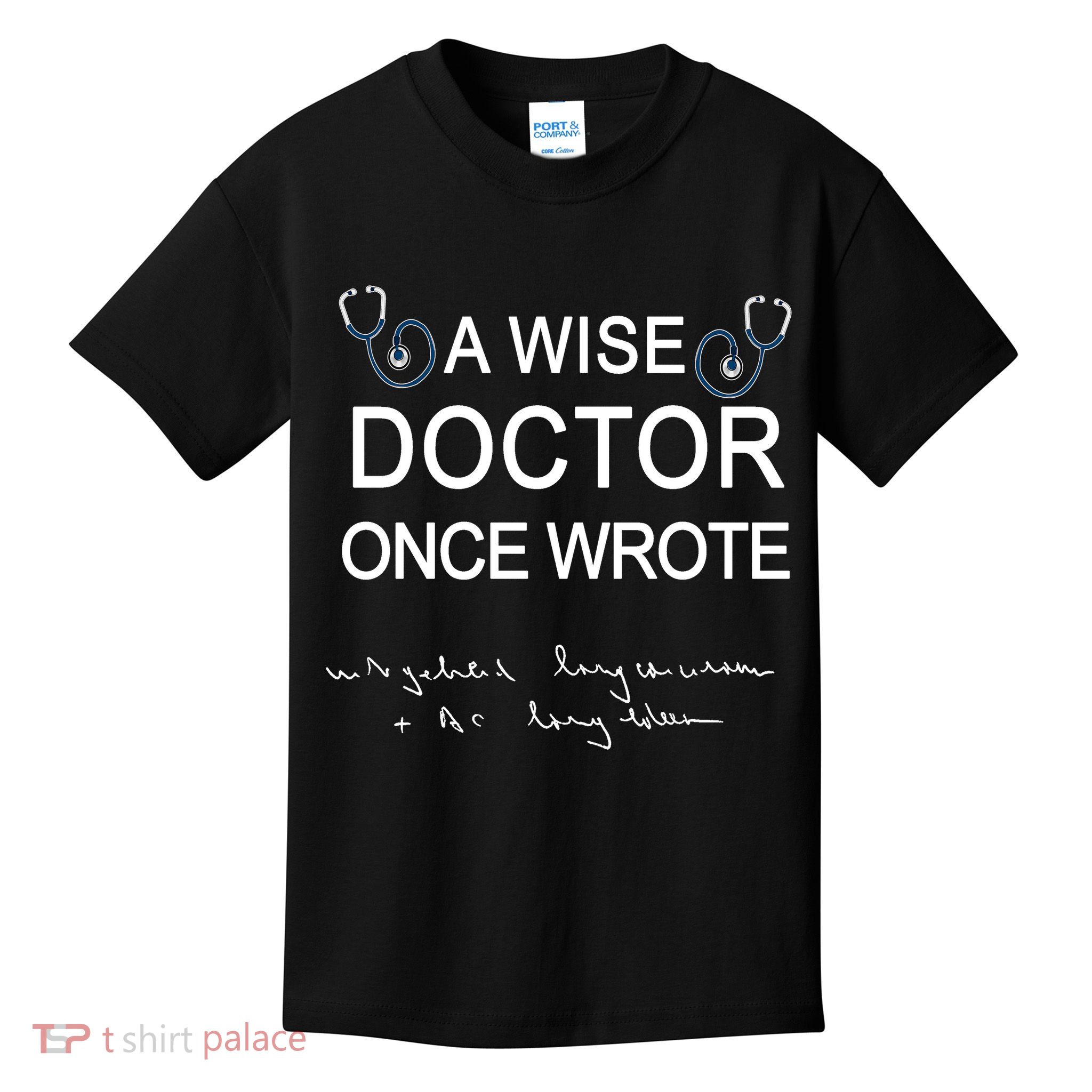 A Wise Doctor Once Wrote Medical Doctor Handwriting Funny Kids T-Shirt
