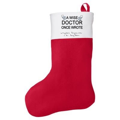 A Wise Doctor Once Wrote Medical Doctor Handwriting Funny Felt Holiday Christmas Stocking