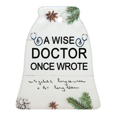 A Wise Doctor Once Wrote Medical Doctor Handwriting Funny Ceramic Bell Ornament