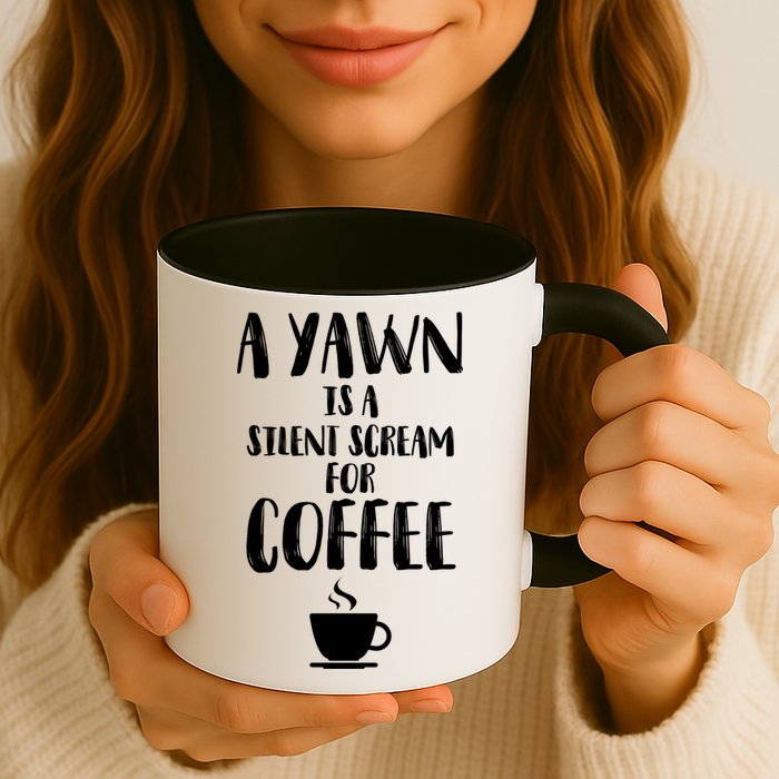 A Yawn Is A Silent Scream For Coffee Mug