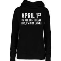 April 1st Birthday April Fools Day Funny Anniversary Womens Funnel Neck Pullover Hood