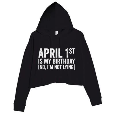 April 1st Birthday April Fools Day Funny Anniversary Crop Fleece Hoodie