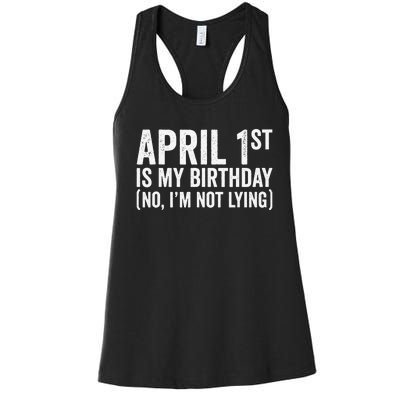 April 1st Birthday April Fools Day Funny Anniversary Women's Racerback Tank