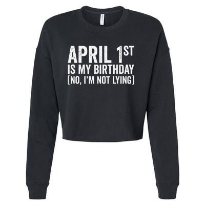 April 1st Birthday April Fools Day Funny Anniversary Cropped Pullover Crew