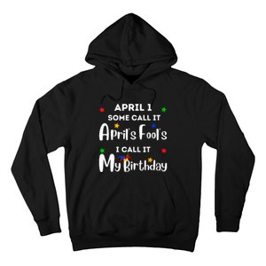 April 1st Birthday April Fools Day Funny Anniversary Jokes Hoodie