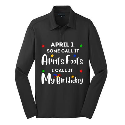 April 1st Birthday April Fools Day Funny Anniversary Jokes Silk Touch Performance Long Sleeve Polo