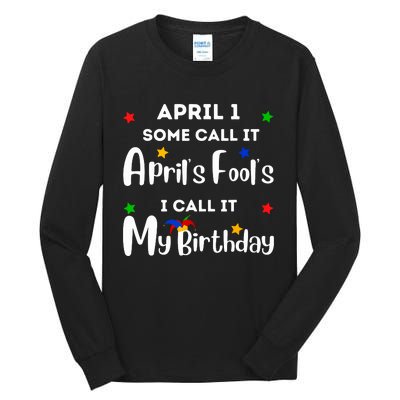 April 1st Birthday April Fools Day Funny Anniversary Jokes Tall Long Sleeve T-Shirt