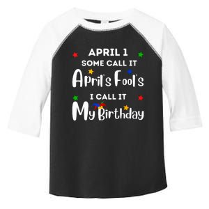 April 1st Birthday April Fools Day Funny Anniversary Jokes Toddler Fine Jersey T-Shirt