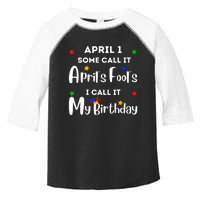 April 1st Birthday April Fools Day Funny Anniversary Jokes Toddler Fine Jersey T-Shirt