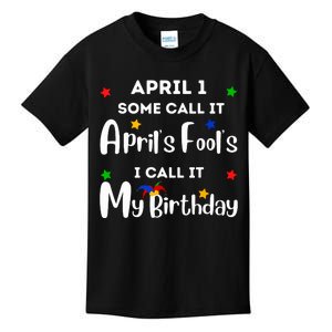 April 1st Birthday April Fools Day Funny Anniversary Jokes Kids T-Shirt