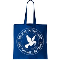 Acts 1631 Believe In The Lord Jesus Christian Bible Verse Tote Bag