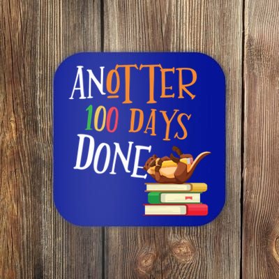 Anotter 100 Days Done Of School Teacher Student Otter Gift Coaster