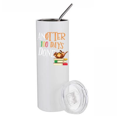 Anotter 100 Days Done Of School Teacher Student Otter Gift Stainless Steel Tumbler