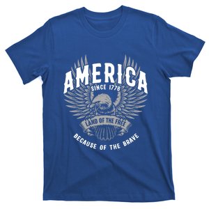 America 1776 Land Of Free Because Of The Brave Usa Eagle Gift T-Shirt