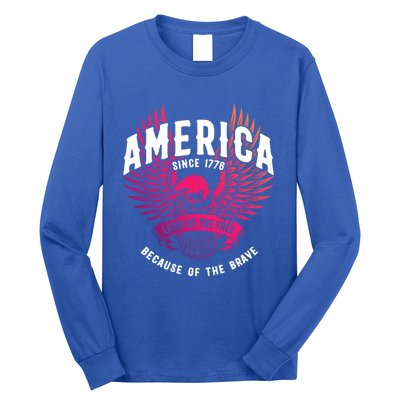 America 1776 Land Of Free Because Of The Brave Usa Eagle Funny Gift Long Sleeve Shirt