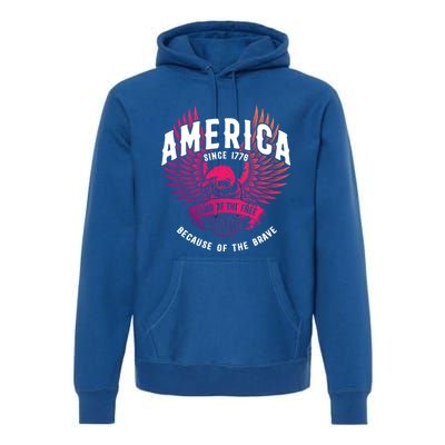 America 1776 Land Of Free Because Of The Brave Usa Eagle Funny Gift Premium Hoodie