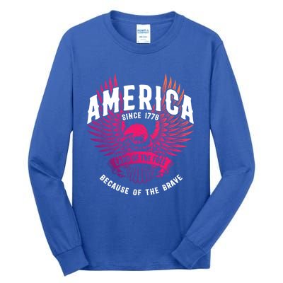 America 1776 Land Of Free Because Of The Brave Usa Eagle Funny Gift Tall Long Sleeve T-Shirt