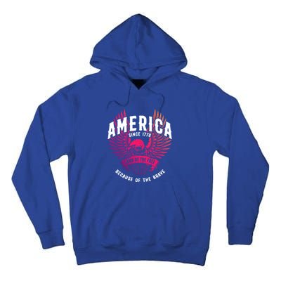 America 1776 Land Of Free Because Of The Brave Usa Eagle Funny Gift Tall Hoodie