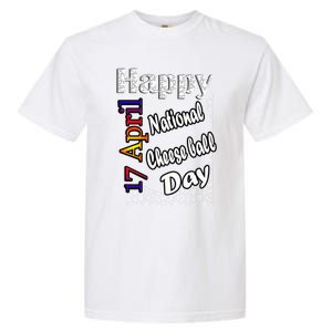 Apr 17th National Cheese Ball Day T Fun Idea Cute Gift Garment-Dyed Heavyweight T-Shirt