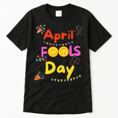 April 1st Prank by Funny April Fools Day Team Tall T-Shirt