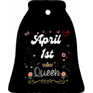 April 1st Queen Born on April 1 Birthday Ceramic Bell Ornament