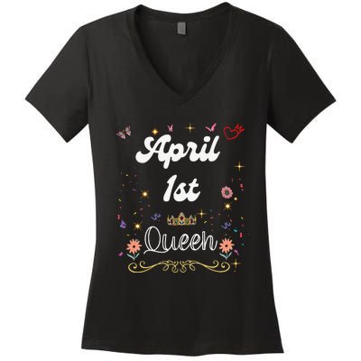 April 1st Queen Born on April 1 Birthday Women's V-Neck T-Shirt