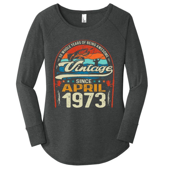 April 1973 Vintage 50th Birthday 50 Year Old Fishing Lovers Women's Perfect Tri Tunic Long Sleeve Shirt