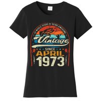 April 1973 Vintage 50th Birthday 50 Year Old Fishing Lovers Women's T-Shirt