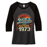 April 1973 Vintage 50th Birthday 50 Year Old Fishing Lovers Women's Tri-Blend 3/4-Sleeve Raglan Shirt