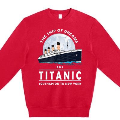 A 1912 Vintage Titanic Voyage Ship Cruise For Son Premium Crewneck Sweatshirt