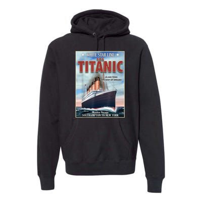 A 1912 Vintage Titanic Voyage Ship Cruise Vessel Premium Hoodie