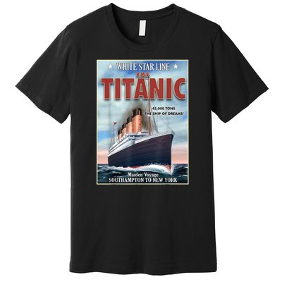 A 1912 Vintage Titanic Voyage Ship Cruise Vessel Premium T-Shirt