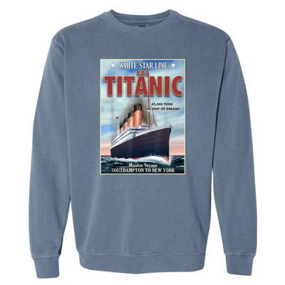 A 1912 Vintage Titanic Voyage Ship Cruise Vessel Garment-Dyed Sweatshirt