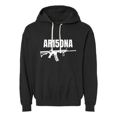 Ar15ona 2nd Amendment Ar 15 For Gun Owners Garment-Dyed Fleece Hoodie