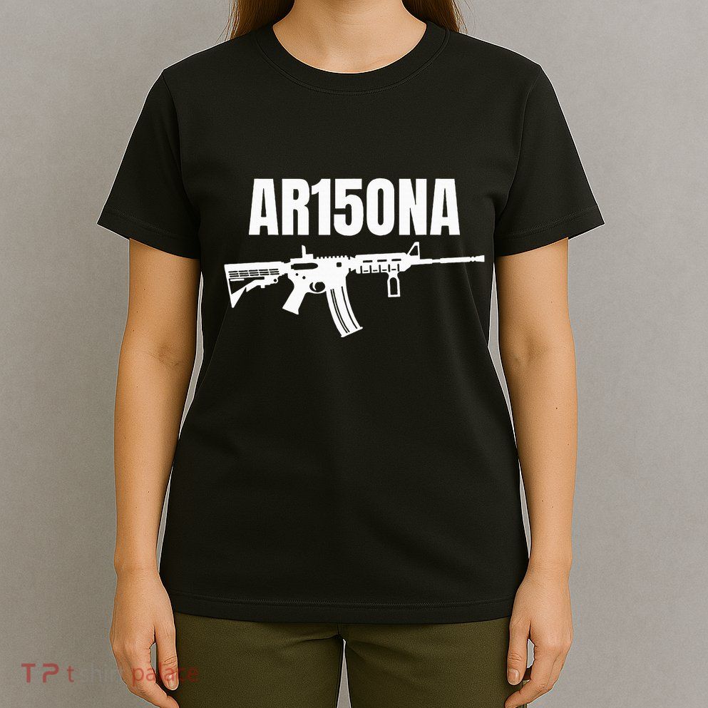 Ar15ona 2nd Amendment Ar 15 For Gun Owners T-Shirt