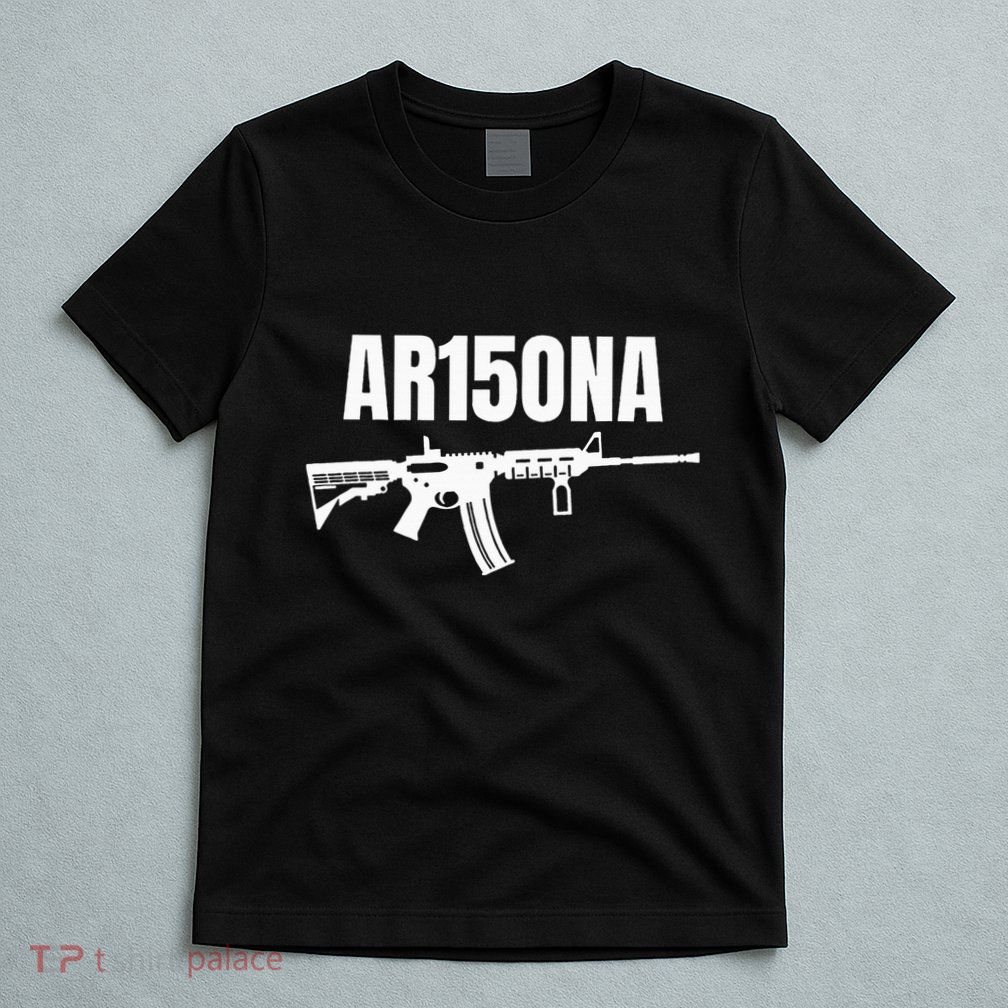 Ar15ona 2nd Amendment Ar 15 For Gun Owners T-Shirt