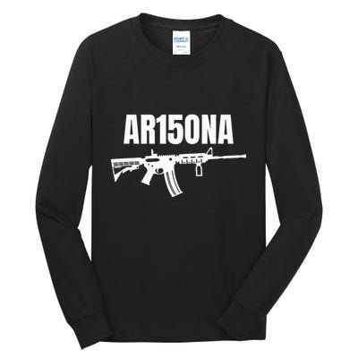 Ar15ona 2nd Amendment Ar 15 For Gun Owners Tall Long Sleeve T-Shirt