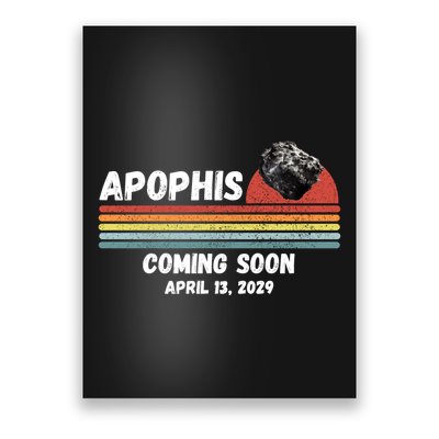 Apophis 2029 Asteroid 99942 Apophis April 13 2029 Comet Meteor Funny Space Humor Poster