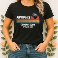 Apophis 2029 Asteroid 99942 Apophis April 13 2029 Comet Meteor Funny Space Humor Womens T-Shirt