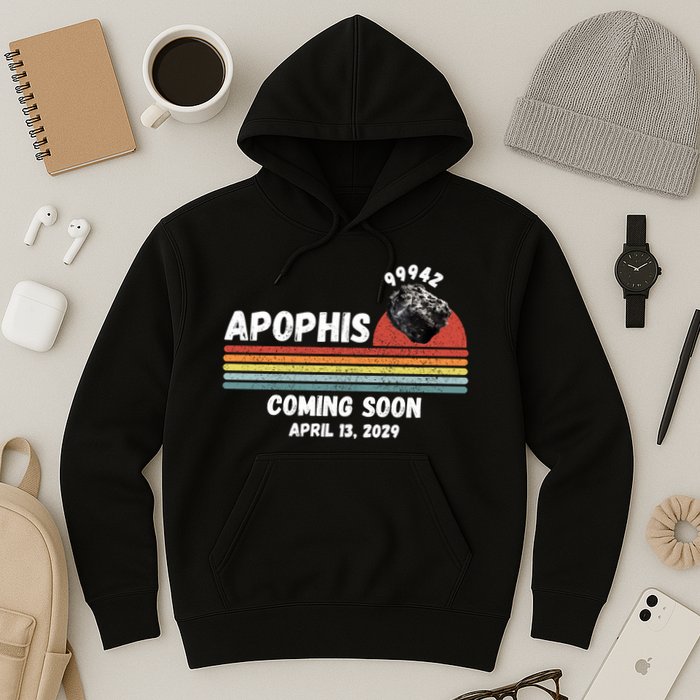 Apophis 2029 Apophis April 13 2029 Asteroid 99942 Funny Space Humor Comet Meteor Hoodie