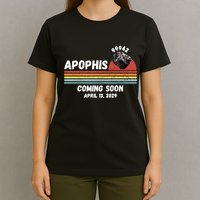 Apophis 2029 Apophis April 13 2029 Asteroid 99942 Funny Space Humor Comet Meteor T-Shirt