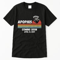 Apophis 2029 Apophis April 13 2029 Asteroid 99942 Funny Space Humor Comet Meteor Tall T-Shirt
