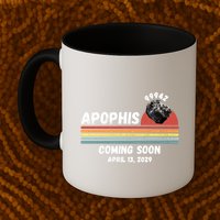 Apophis 2029 Apophis April 13 2029 Asteroid 99942 Funny Space Humor Comet Meteor Mug