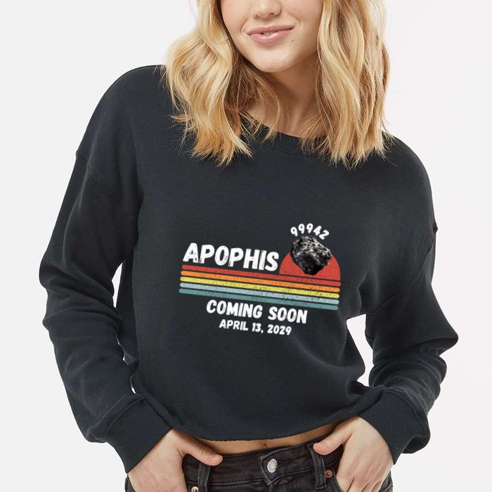 Apophis 2029 Apophis April 13 2029 Asteroid 99942 Funny Space Humor Comet Meteor Cropped Pullover Crew