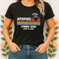Apophis 2029 Apophis April 13 2029 Asteroid 99942 Funny Space Humor Comet Meteor Womens T-Shirt