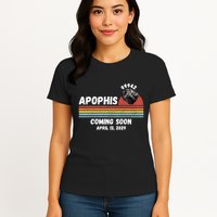Apophis 2029 Apophis April 13 2029 Asteroid 99942 Funny Space Humor Comet Meteor Womens T-Shirt