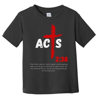 Acts 238 Baptized In Jesus Name Cross Pentecostal Apostolic Toddler T-Shirt